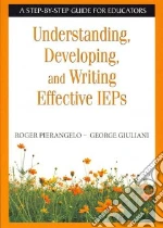 Understanding, Developing, and Writing Effective IEPs