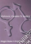 Violence, Gender and Justice libro str
