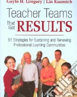 Teacher Teams That Get Results