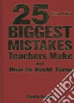 25 Biggest Mistakes Teachers Make and How to Avoid Them