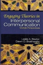 Engaging Theories in Interpersonal Communication