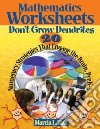 Mathematics Worksheets Don't Grow Dendrites libro str