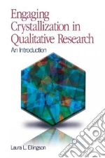 Engaging Crystallization in Qualitative Research