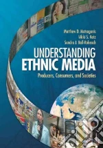 Understanding Ethnic Media