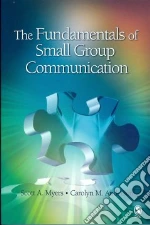 The Fundamentals of Small Group Communication