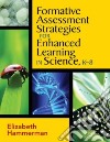 Formative Assessment Strategies for Enhanced Learning in Science, K-8 libro str