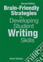 Brain-Friendly Strategies for Developing Student Writing Skills