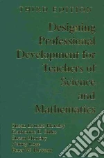 Designing Professional Development for Teachers of Science and Mathematics