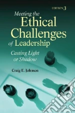 Meeting the Ethical Challenges of Leadership