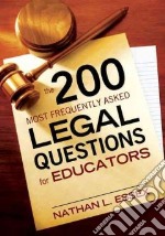 The 200 Most Frequently Asked Legal Questions for Educators
