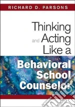 Thinking and Acting Like a Behavioral School Counselor