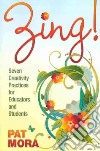 Zing! Seven Creativity Practices for Educators and Students libro str