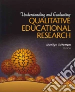 Qualitative Research in Education + Understanding and Evaluating Qualitative Educational Research