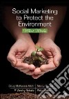 Social Marketing to Protect the Environment libro str