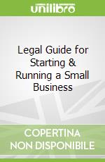 Legal Guide for Starting & Running a Small Business