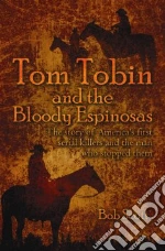 Tom Tobin and the Bloody Espinosas