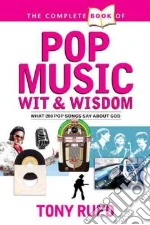 The Complete Book of Pop Music Wit & Wisdom