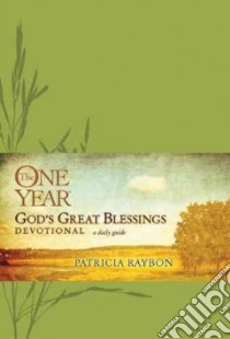 The One Year God's Great Blessings Devotional libro in lingua di Raybon Patricia