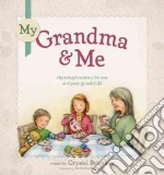 My Grandma and Me