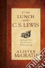 If I Had Lunch with C. S. Lewis libro str