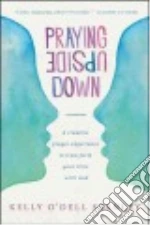 Praying Upside Down
