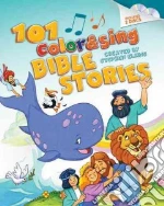 101 Color & Sing Bible Stories libro str