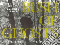 Bush of Ghosts libro in lingua di Liebenberg John, Hayes Patricia