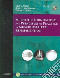 Scientific Foundations and Principles of Practice In Musculoskeletal Rehabilitation libro in lingua di Magee David J., Zachazewski James E., Quillen William S. Ph.D.