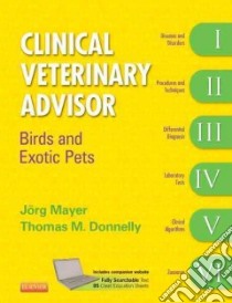 Clinical Veterinary Advisor libro in lingua di Mayer Joerg (EDT), Donnelly Thomas M. (EDT)