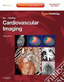 Cardiovascular Imaging libro in lingua di Ho Vincent B. M.D., Reddy Gautham P. M.D.