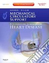 Mechanical Circulatory Support: A Companion to Braunwald's H libro str