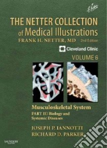 Musculoskeletal System libro in lingua di Netter Frank H. M.D. (COM), Iannotti Joseph P. M.D. Ph.D. (EDT), Parker Richard D. M.D. (EDT)