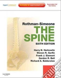 Rothman-Simeone the Spine libro in lingua di Herkowitz Harry N. M.D., Garfin Steven R. M.D., Eismont Frank J., Bell Gordon R. M.D., Balderston Richard A.