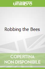 Robbing the Bees