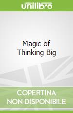Magic of Thinking Big
