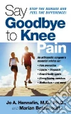 Say Goodbye to Knee Pain libro str