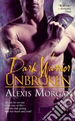 Dark Warrior Unbroken
