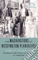 The Washingtons of Wessyngton Plantation