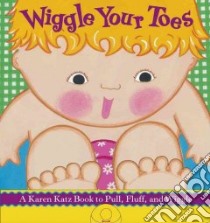 Wiggle Your Toes libro in lingua di Katz Karen, Vosough Gene (CRT)