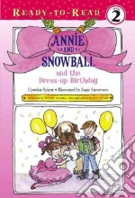 Annie and Snowball and the Dress-up Birthday