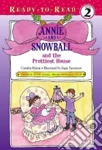 Annie and Snowball and the Prettiest House