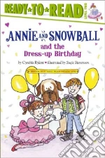 Annie and Snowball and the Dress-up Birthday