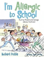 I'm Allergic to School!