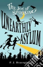 Unearthly Asylum