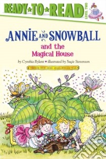 Annie and Snowball and the Magical House libro in lingua di Rylant Cynthia, Stevenson Sucie (ILT)