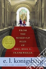 From the Mixed-Up Files of Mrs. Basil E. Frankweiler
