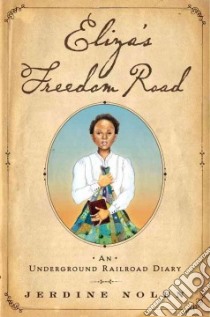 Eliza's Freedom Road libro in lingua di Nolen Jerdine