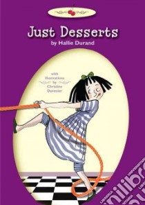 Just Desserts libro in lingua di Durand Hallie, Davenier Christine (ILT)