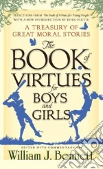 The Book of Virtues for Boys and Girls