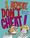 I Repeat, Don't Cheat! libro str